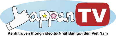 YappanTV - Kênh truyền thông video Nhật Bản gửi tới Việt Nam